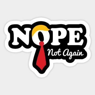 Nope Not Again Sticker